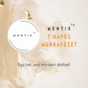 Mentix™ 7 napos munkafüzet – egy hét, ami mindent átír!