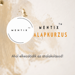 Mentix™ Alapkurzus online– ahol elkezdődik az átalakulásod!