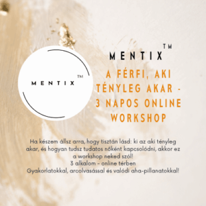 A férfi, aki tényleg akar- 3 alkalmas online workshop